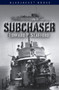 Subchaser by Estate of Edward P. Stafford, 9781591147961