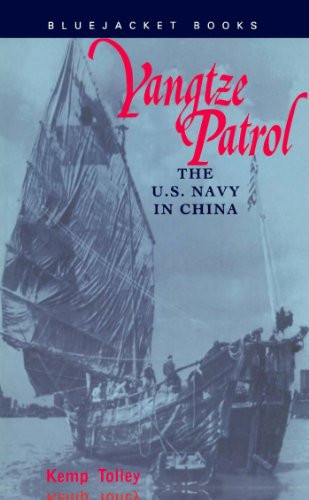 Yangtze Patrol (The U.S. Navy in China) by Estate of Kemp Tolley, 9781557508836