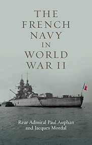 The French Navy in World War II by Estate of Jacques Mordal, 9781591145660