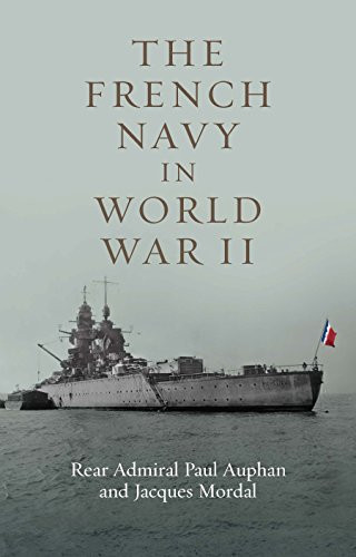 The French Navy in World War II by Estate of Jacques Mordal, 9781591145660