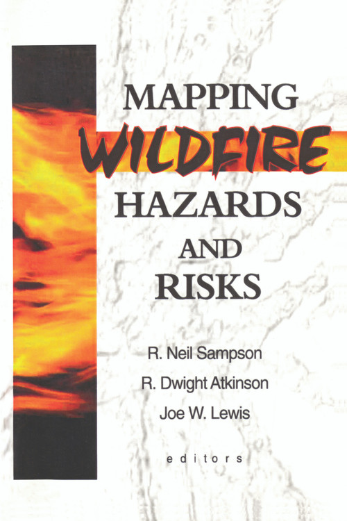 Mapping Wildfire Hazards and Risks by R Neil Sampson, R. Dwight Atkinson, Joe W. Lewis, 9781560220732