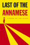 Last of the Annamese by Tom Glenn, 9781682470930