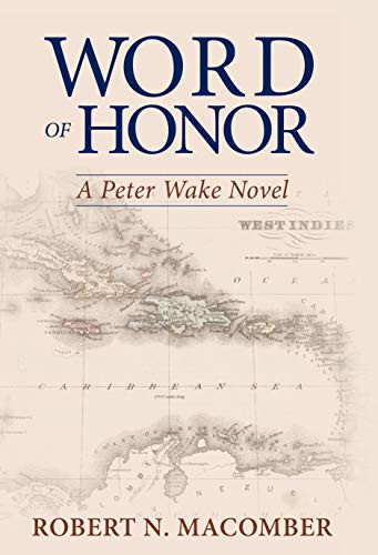 Word of Honor (A Peter Wake Novel) by Robert Macomber, 9781682475386