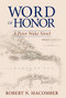 Word of Honor (A Peter Wake Novel) by Robert Macomber, 9781682475386