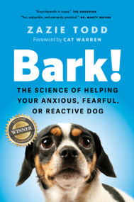 Bark! (The Science of Helping Your Anxious, Fearful, or Reactive Dog) - 9781778403323 by Zazie Todd, Cat Warren