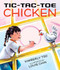 Tic-Tac-Toe Chicken by Kimberly Tso, Louie Chin, 9798890130297