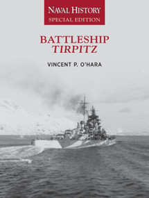 Battleship Tirpitz (Naval History Special Edition) by Vincent O'Hara, 9781591148708