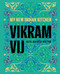 My New Indian Kitchen by Vikram Vij, Jennifer Muttoo, 9781773272610