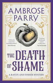 The Death of Shame by Ambrose Parry, 9781837263431