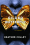 The Gilded Butterfly Effect by Heather Colley, 9781953103628