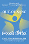 Out-of-Sync Success Stories (Thriving with Sensory Processing Differences) by Carol Stock Kranowitz, 9781963367294