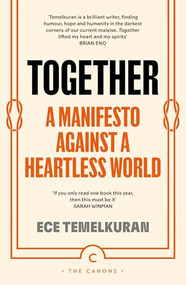 Together (A Manifesto Against a Heartless World) by Ece Temelkuran, 9781837263042
