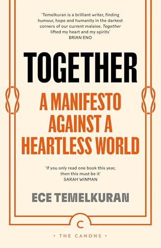 Together (A Manifesto Against a Heartless World) by Ece Temelkuran, 9781837263042