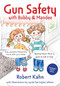 Gun Safety with Bobby and Mandee by Robert Kahn, 9781963367317