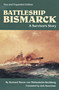 Battleship Bismarck (A Survivor's Story) by Bukard Baron von Mullenheim-Rechberg, Estate of Jack Sweetman, 9781557504364
