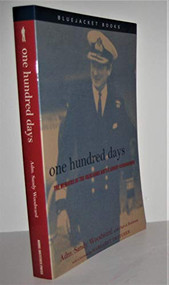 One Hundred Days (The Memoirs of the Falklands Battle Group Commander) by Sandy Woodward, 9781557506528