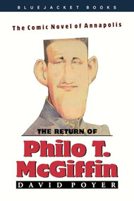 The Return of Philo T. McGiffin by David C Poyer, 9781557506894