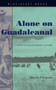 Alone on Guadalcanal (A Coastwatcher's Story) by Estate of Alexandra C. Clemens, 9781591141242