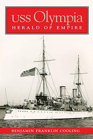 USS Olympia (Herald of Empire) by B. Franklin Cooling, 9781591141266
