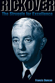 Rickover (The Struggle for Excellence) by Francis Duncan, 9781591142218