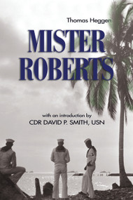 Mister Roberts (A Novel) by Thomas Heggen, 9781591143659