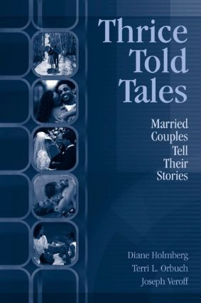 Thrice Told Tales (Married Couples Tell Their Stories) by Diane Holmberg, Terri L. Orbuch, Joseph Veroff, 9780805841008