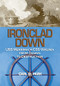 Ironclad Down (USS Merrimack-CSS Virginia from Design to Destruction) by Carl Park, 9781682476918