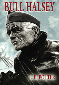 Bull Halsey (A Memoir) by E. B. Potter, 9781591146919
