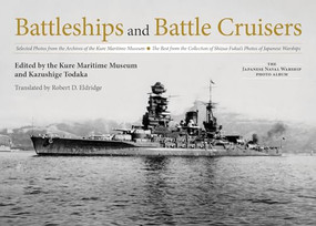 Battleships and Battle Cruisers by Kazushige Todaka, Robert D Eldridge, 9781682474983