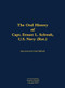 The Oral History of Capt. Ernest L. Schwab (1917-2007) by Ernest L. Schwab, Paul L Stillwell, 9781682690000