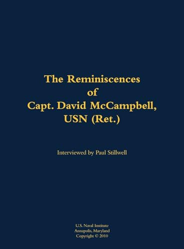 The Reminiscences of Capt. David McCampbell, USN (Ret.) (1910-1996) by David McCampbell, Paul L Stillwell, 9781682691649