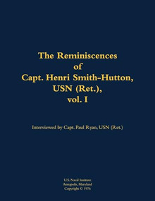 The Reminiscences of Capt. Henri Smith-Hutton, USN (Ret.), vol. I (1901-1977) - 9781682692776 by Henri Smith-Hutton, Paul B. Ryan, 9781682692776