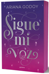 Sigue mi voz (edición especial cantos pintados) / Follow My Voice (Special Edition Sprayed Edges) (Spanish Edition) by Ariana Godoy, 9788410395756