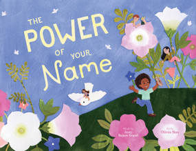 The Power of Your Name by Jyoti Rajan Gopal, Olivia Sua, 9781454947424