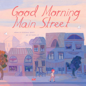 Good Morning Main Street by Catherine Bailey, Fiona Lee, 9781454948551