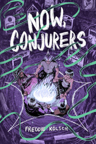 Now, Conjurers - 9781454951605 by Freddie Kölsch, 9781454951605