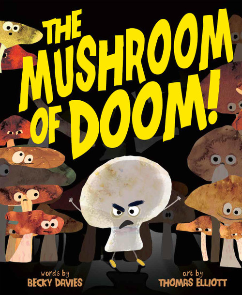 The Mushroom of Doom! by Becky Davies, Thomas Elliott, 9781454961192