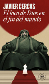El loco de Dios en el fin del mundo / God's Madman at the End of the World (Spanish Edition) by Javier Cercas, 9788439745297