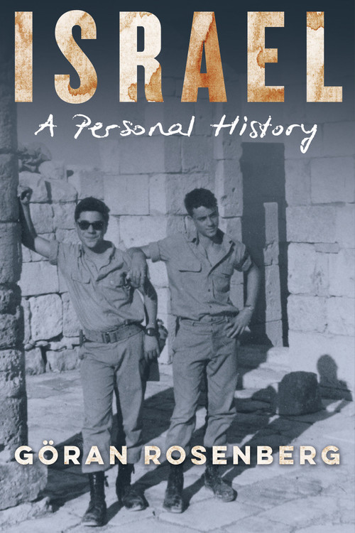 Israel, a Personal History by Göran Rosenberg, 9781635425772