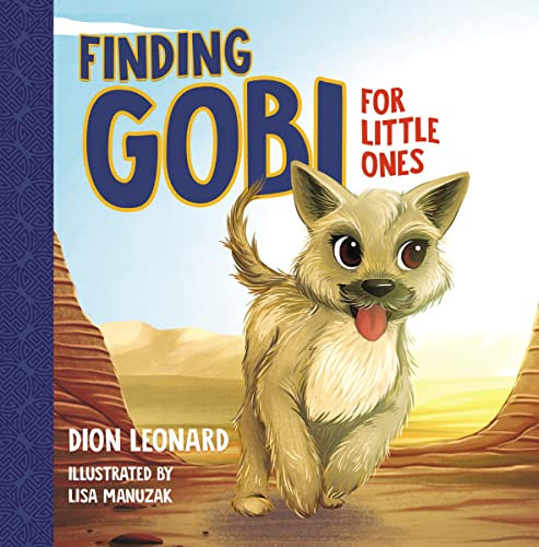 Finding Gobi for Little Ones by Dion Leonard, Lisa Manuzak, 9780718075309