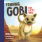 Finding Gobi for Little Ones by Dion Leonard, Lisa Manuzak, 9780718075309