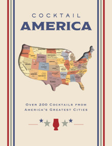 Cocktail America (Over 200 Cocktails from America's Greatest Cities) by Cider Mill Press, 9781400340620