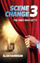 Scene Change 3 (The Ones Who Get It) by Alan Harrison, 9781803419770