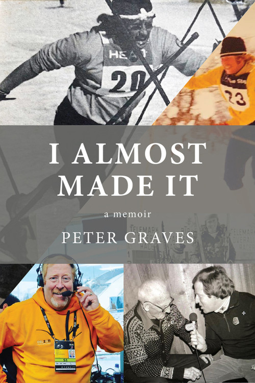 I Almost Made It (A Memoir) by Peter Graves, 9798991413497