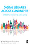 Digital Libraries Across Continents by Le Yang, Alicia Salaz, 9781032646084