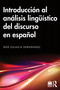 Introducción al análisis lingüístico del discurso en español (Spanish Edition) by Iker Zulaica Hernández, 9781032101736