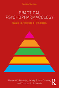 Practical Psychopharmacology (Basic to Advanced Principles) by Nevena V. Radonjić, Jeffrey S. MacDaniels, Thomas L. Schwartz, 9781032584713