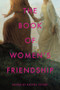 The Book of Women's Friendship by Rachel Cooke, 9781324111139