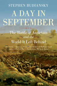 A Day in September (The Battle of Antietam and the World It Left Behind) - 9781324116806 by Stephen Budiansky, 9781324116806