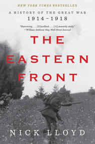 The Eastern Front (A History of the Great War, 1914-1918) - 9781324116813 by Nick Lloyd, 9781324116813